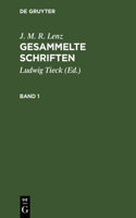 J. M. R. Lenz: Gesammelte Schriften. Band 1