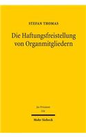 Die Haftungsfreistellung Von Organmitgliedern: Burgerlichrechtliche, Gesellschaftsrechtliche Und Versicherungsrechtliche Grundlagen Der Freistellung Und Der Versicherung Von Organschaftlichen Haf