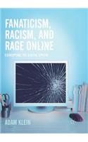 Fanaticism, Racism, and Rage Online