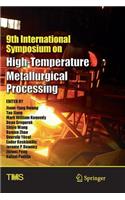 9th International Symposium on High-Temperature Metallurgical Processing