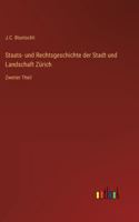 Staats- und Rechtsgeschichte der Stadt und Landschaft Zürich