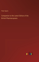 Companion to the Latest Edition of the British Pharmacopoeia