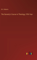 Seventy's Course in Theology, Fifth Year