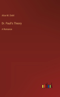 Dr. Paull's Theory