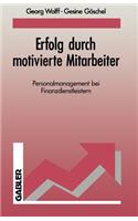 Erfolg durch motivierte Mitarbeiter