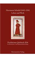 Pirckheimer Jahrbuch 30 (2016) Hartmann Schedel (1440-1514). Leben Und Werk