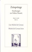 Lire Michel de Certeau. La Formalite Des Pratiques /Michel de Certeau Lesen. Die Formlichkeit Der Praktiken