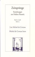 Lire Michel de Certeau. La Formalite Des Pratiques /Michel de Certeau Lesen. Die Formlichkeit Der Praktiken