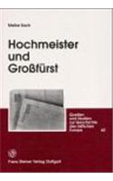 Hochmeister Und Grossfurst