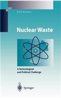 Nuclear Waste: A Technological and Political Challenge(Environmental Science and Engineering)