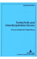 Tontechnik Und Interdisziplinaeres Sinnen