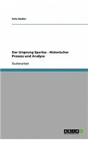 Der Ursprung Spartas - Historischer Prozess und Analyse: (German)