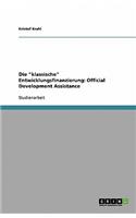 Die klassische Entwicklungsfinanzierung: Official Development Assistance