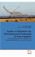 Studies on Bioplastic for Developing and Evaluating of Drip Irrigation