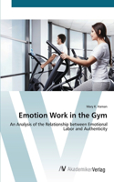 Emotion Work in the Gym