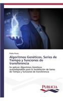 Algoritmos Genéticos, Series de Tiempo y funciones de transferencia