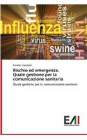 Rischio ed emergenza. Quale gestione per la comunicazione sanitaria