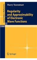 Regularity and Approximability of Electronic Wave Functions