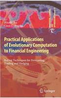 Practical Applications of Evolutionary Computation to Financial Engineering