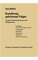 Kreisförmig gekrümmte Träger mit starrer Torsionseinspannung an den Auflagerpunkten: Theorie und Berechnung(German)