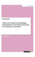 Aufbau einer plattformunabhängigen hydrologischen Sensor-Web-Anwendung für Smartphones und Tablets