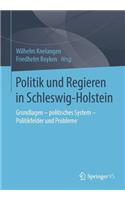 Politik Und Regieren in Schleswig-Holstein: Grundlagen - Politisches System - Politikfelder Und Probleme