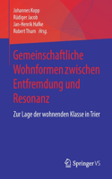 Gemeinschaftliche Wohnformen Zwischen Entfremdung Und Resonanz