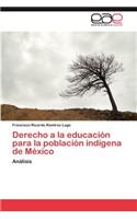 Derecho a la Educacion Para La Poblacion Indigena de Mexico