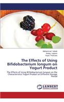 Effects of Using Bifidobacterium Longum on Yogurt Product