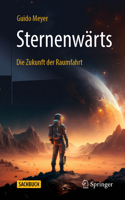 Sternenwärts - Die Zukunft Der Raumfahrt