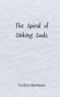 The Spiral of Sinking Souls