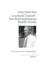 Lesebuch Umwelt - Der Reformpädagoge Rudolf Nicolai: Ein Leben für das Schullandheim