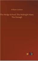 Hedge School; The Midnight Mass; The Donagh