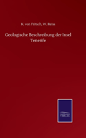 Geologische Beschreibung der Insel Tenerife
