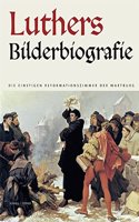 Luthers Bilderbiografie