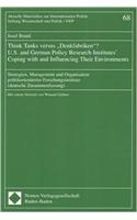 Think Tanks Versus 'Denkfabriken'? U.S. and German Policy Research Institutes' Coping with and Influencing Their Environments