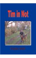 Tim in Not
