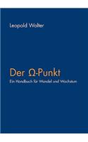 Der Omega-Punkt: Ein Handbuch für Wandel und Wachstum
