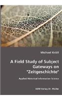 Field Study of Subject Gateways on "Zeitgeschichte" - Applied Historical Information Science