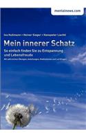Mein innerer Schatz: So einfach finden Sie zu Entspannung und Lebensfreude(German)