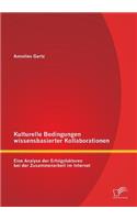 Kulturelle Bedingungen wissensbasierter Kollaborationen