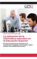 aplicación de la informática educativa en la Educación Superior