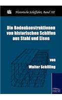 Bodenkonstruktionen von historischen Schiffen aus Stahl und Eisen