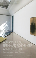 Adrian Schiess, Bernhard Schobinger, Annelies Strba