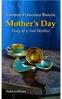 Mother's Day - Song of a Sad Mother: Song of a Sad Mother