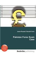 Pakistan Forex Scam Case
