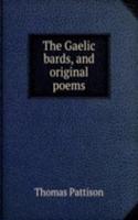 Gaelic bards, and original poems