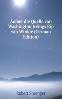 AÅ“ber die Quelle von Washington Irvings Rip van Winkle (German Edition)