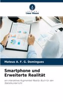 Smartphone und Erweiterte Realität