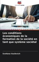 Les conditions économiques de la formation de la société en tant que système sociétal